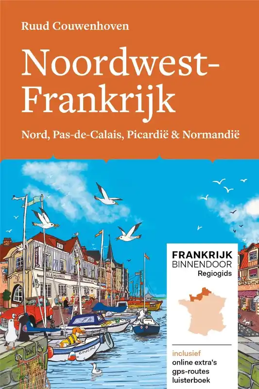 Bestel Nu Noordwest-Frankrijk | reisgids van Ruud Couwenhoven