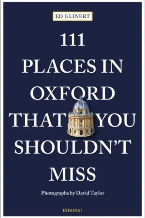 111 Places in Oxford That You Shouldn't Miss Direct Beschikbaar