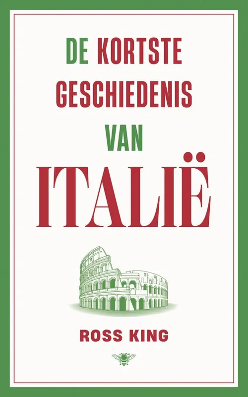 De kortste geschiedenis van Italië | Ross King Goedkoop