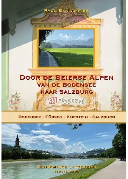 Koop Vandaag Door de Beierse Alpen van de Bodensee naar Salzburg | Benjaminse fietsgids