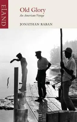 Old Glory | Jonathan Raban Hoge Kwaliteit