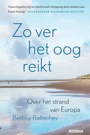 Zo ver het oog reikt | Bettina Baltschev Beperkt Aanbod