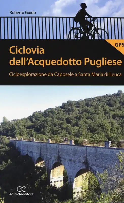 Laatste Versie fietsgids Apulië | Ciclovia dell'Acquedotto Pugliese
