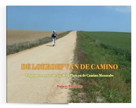 Voordeelprijs De lokroep van de Camino | Hubert Bastiaens