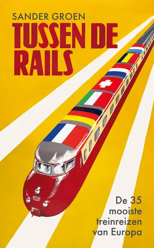 Gratis Verzending Tussen de rails | treinreisgids Sander Groen