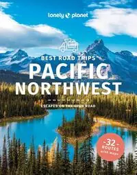 Voordeelprijs Best Road Trips Pacific Northwest | Lonely Planet