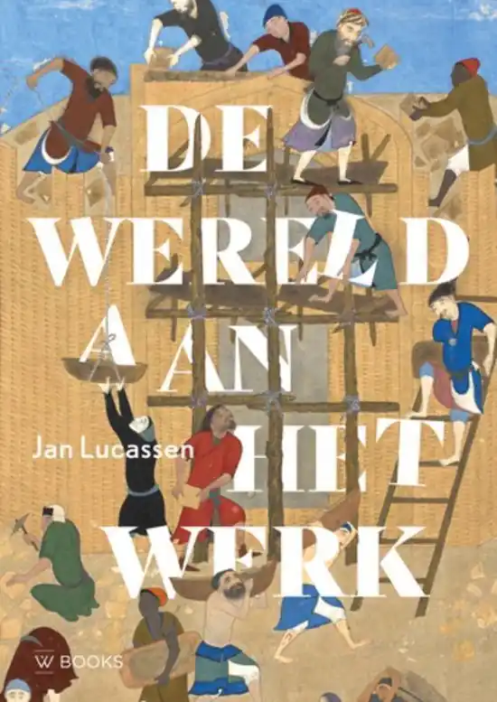 De Wereld aan het Werk | Jan Lucassen Beperkte Voorraad