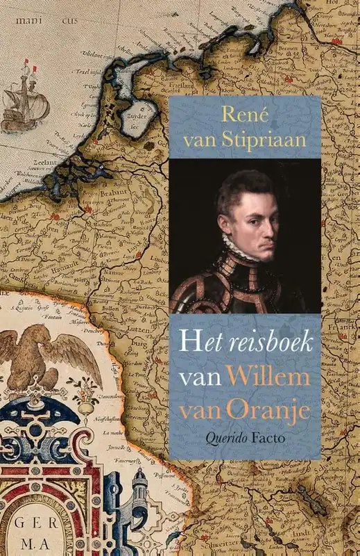 Bestel Nu Het reisboek van Willem van Oranje | René van Stipriaan