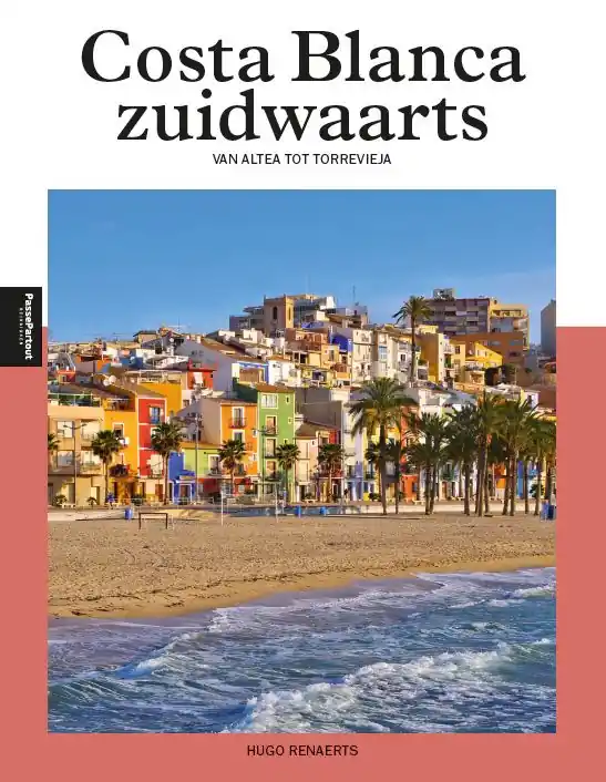 Favoriet reisgids Costa Blanca zuidwaarts