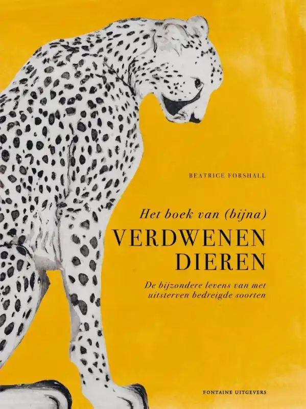 Het boek van (bijna) verdwenen dieren | Beatrice Forshall Lage Prijs