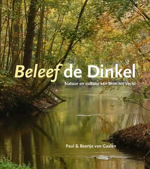 Meest Verkocht Beleef de Dinkel | Paul van Gaalen