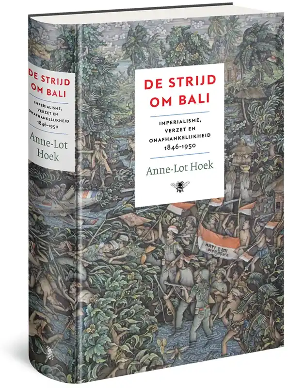 De strijd om Bali | Anne-Lot Hoek Bestel Nu