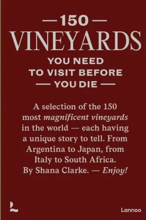 150 Vineyards you need to visit before you die | Shana Clark Voordeelprijs
