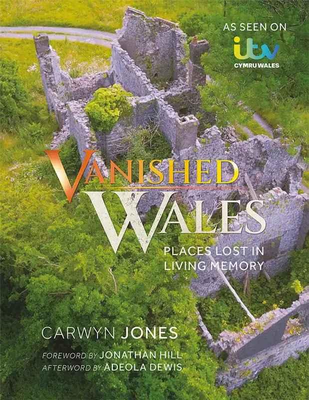 Betrouwbaar Vanished Wales : Places Lost in Living Memory