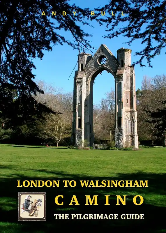 London to Walsingham Camino: the Pilgrimage guide Koop Online