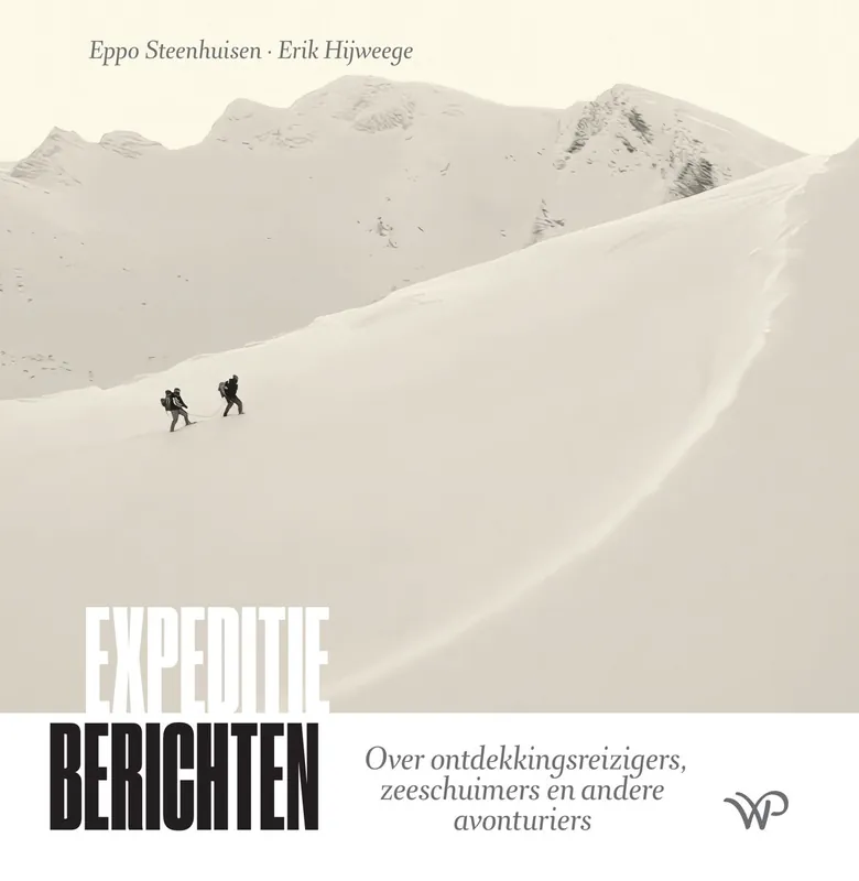 Expeditieberichten | Eppo Steenhuisen, Erik Hijweege Beste Prijs