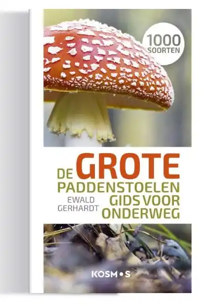 De Grote Paddenstoelengids voor Onderweg | Ewald Gerhardt Koop Vandaag