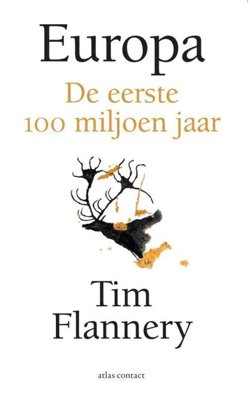 Europa - de eerste 100 miljoen jaar | Tim Flannery Direct Beschikbaar