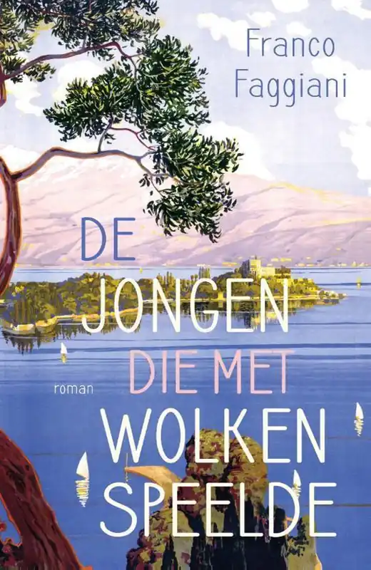 De jongen die met wolken speelde | Franco Faggiani Beperkt Aanbod