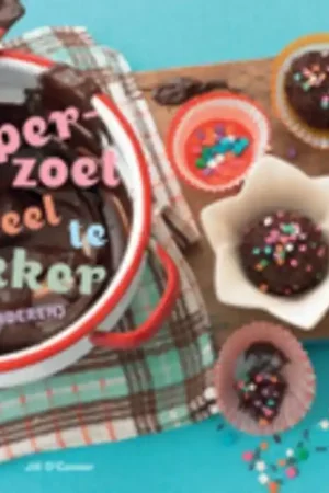 Alleen Vandaag Superzoet En Veel Te Lekker (Voor Kinderen)