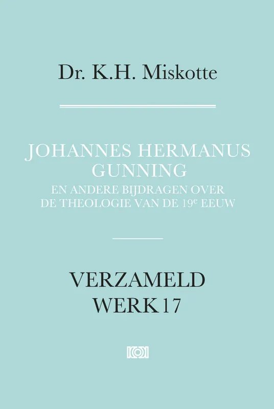 Verzameld werk 17 - Johannes Hermanus Gunning Gratis Retour