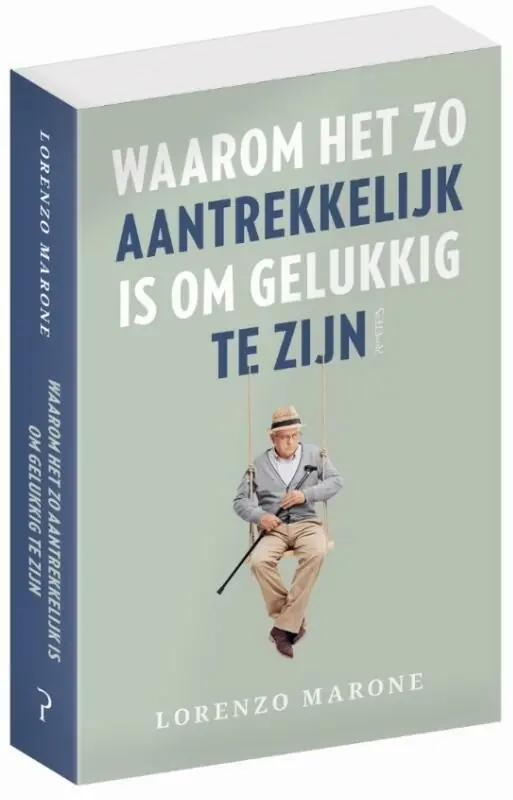 Waarom het zo aantrekkelijk is om gelukkig te zijn Koop Online