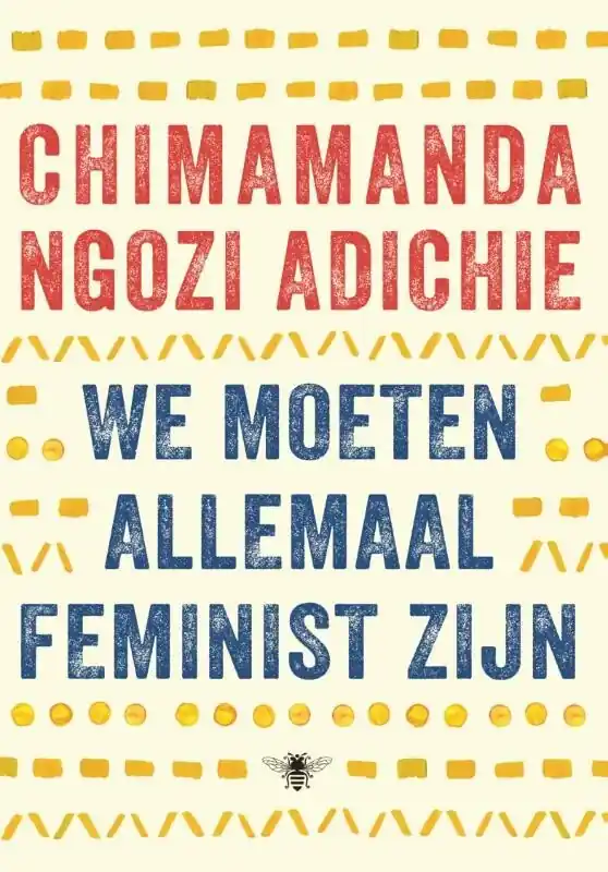 We moeten allemaal feminist zijn Alleen Vandaag