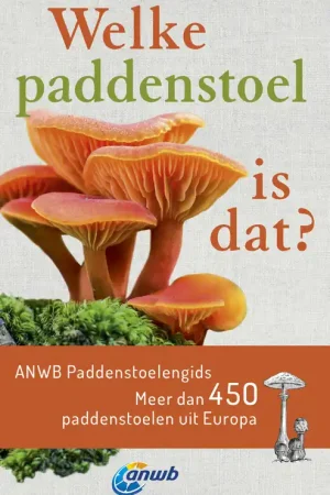 ANWB - Welke paddenstoel is dat? Beperkte Voorraad