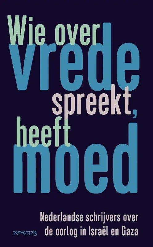 Wie over vrede spreekt, heeft moed Direct Beschikbaar