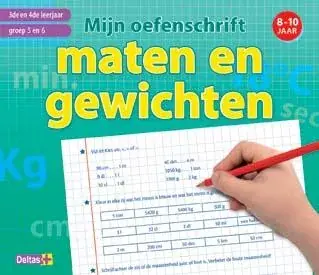 Flitsaanbieding Mijn oefenschrift maten en gewichten (8-10 j.) 3de-4de leerjaar / groep 5-6