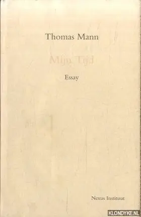 Mijn tijd - Thomas Mann; R. Riemen Tijdelijk Beschikbaar