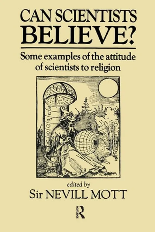 Actieprijs Can Scientists Believe: Some Examples of the Attitude of Scientists to Religion - Sir Nevill Mott