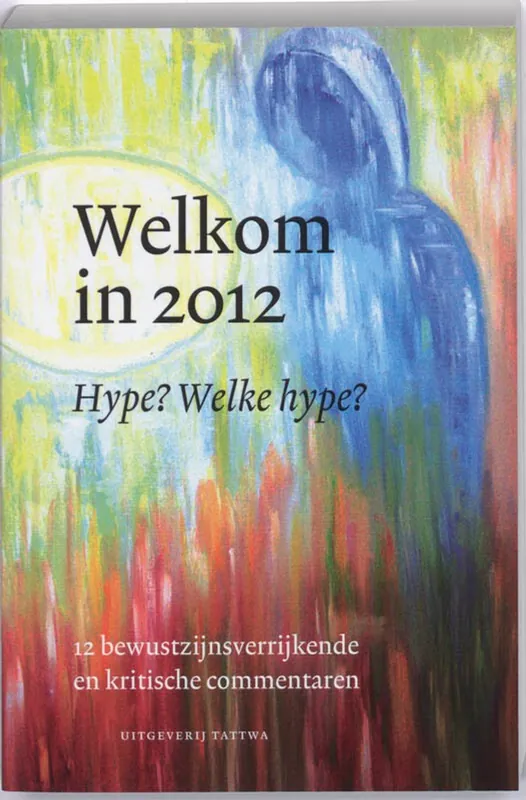 Welkom in 2012 Hype Welke Hype - 12 commentaren Speciale Aanbieding