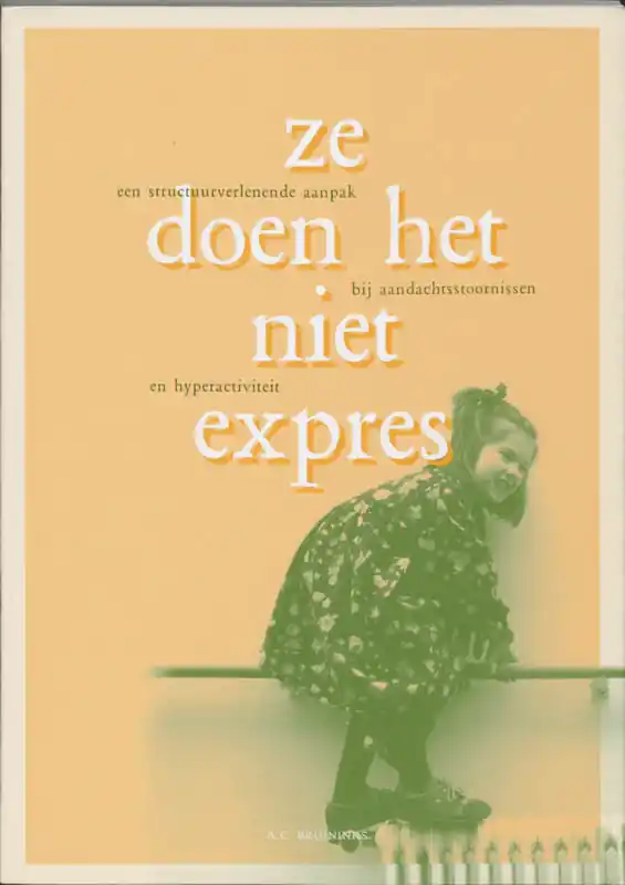 Ze doen het niet expres - A.C. Bruininks Gecertificeerd