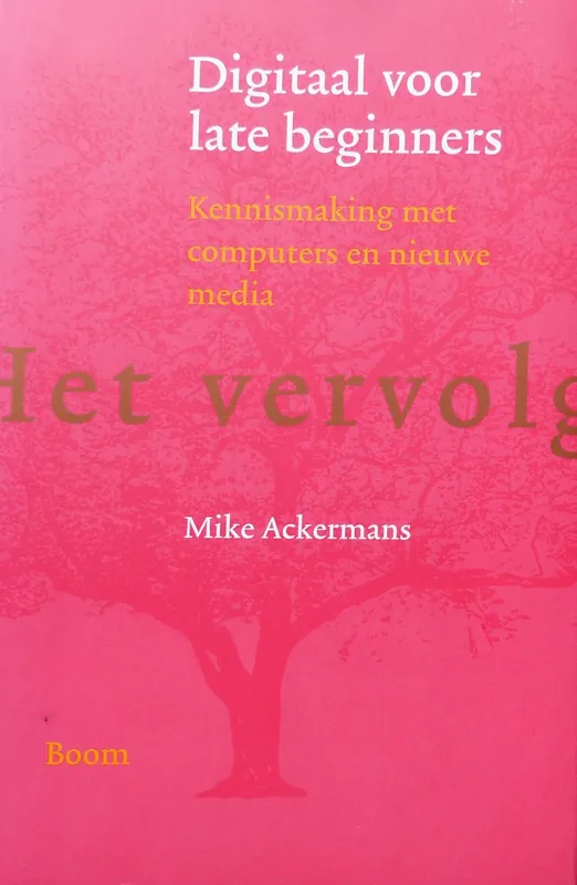 Digitaal voor late beginners - Mike Ackermans Snelle Levering