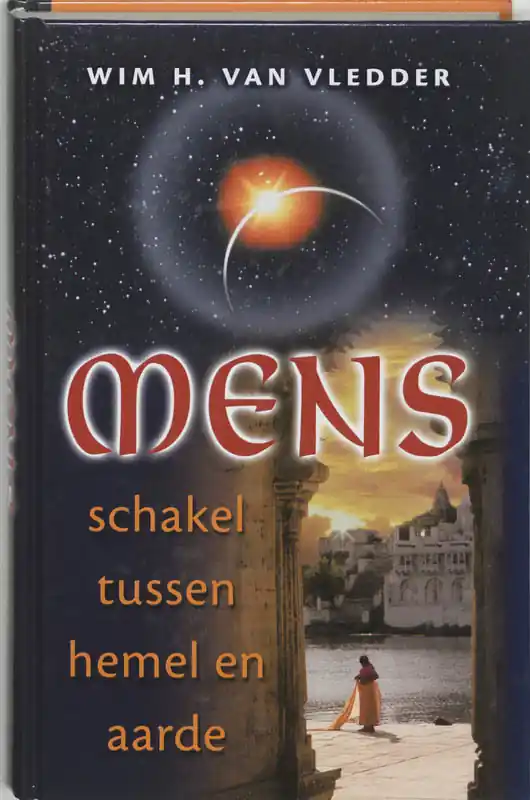 Mens, schakel tussen hemel en aarde - W.H. Van Vledder Beperkt Aanbod