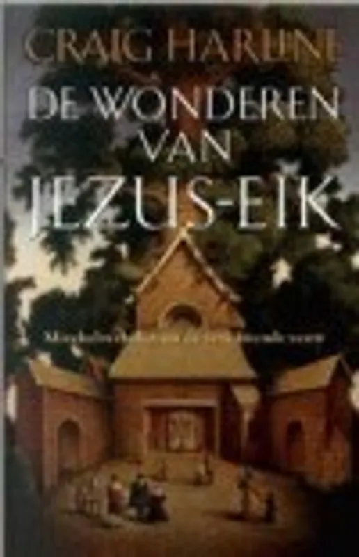 Veilige Betaling De wonderen van Jezus-Eik - C. HARLINE