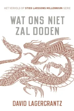 Wat Ons Niet Zal Doden - David Lagercrantz Op = Op