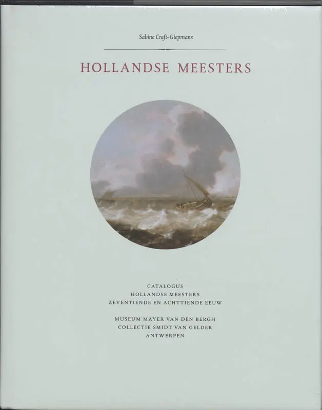 Rechtstreeks Van De Fabrikant Hollandse meesters uit de Gouden Eeuw - Sabine Craft-Giepmans