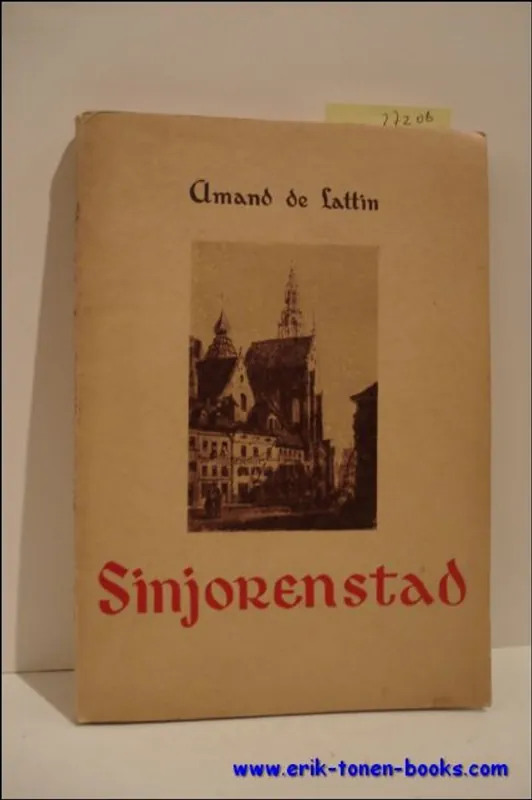 SINJORENSTAD. ANTWERPEN ROND DE JAREN '80 TOT 1900, - Amand de Lattin Speciale Aanbieding