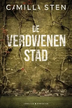 De verdwenen stad - Camilla Sten Beperkt Aanbod