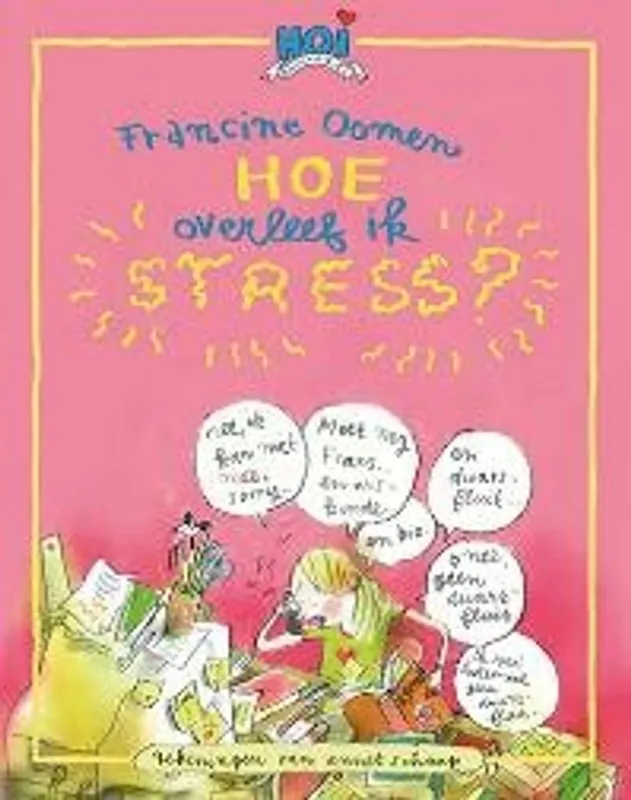 Hoe overleef ik stress? - Francine Oomen Meest Verkocht