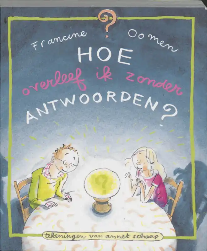 Alleen Vandaag Hoe overleef ik zonder antwoorden? - Francine Oomen
