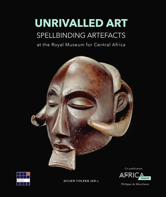 Unrivalled Art.Spellbinding Artefacts at the Royal Museum for Central Africa - Julien Volper Speciale Aanbieding