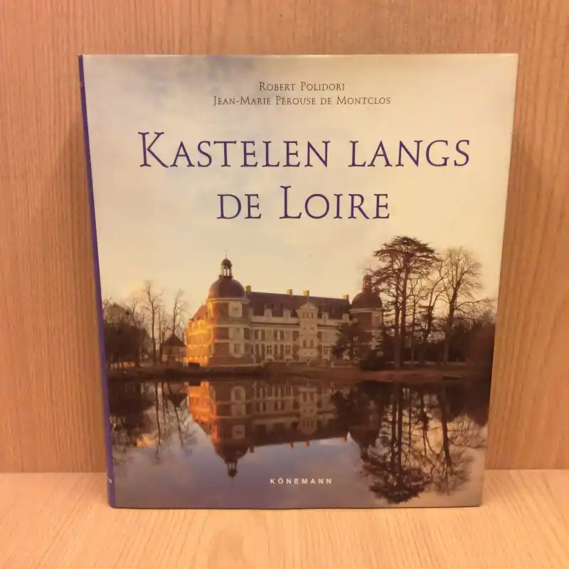 Kastelen langs de Loire - Jean-Marie Pérouse de Montclos Shop Nu