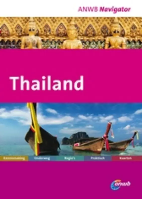 Thailand ANWB Navigator - Sheila Hawkins; Adam Bray; Geert van Leeuwen; Johan de Bakker, reisgidsen.; Jaap Deinema; et al Finale Uitverkoop