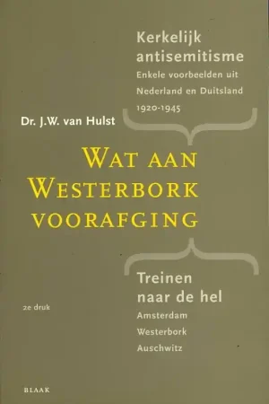 Wat aan Westerbork voorafging - J.W. van Hulst Alleen Vandaag