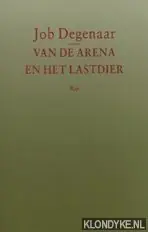 Fabrieksprijs Van de arena en het lastdier - J. Degenaar