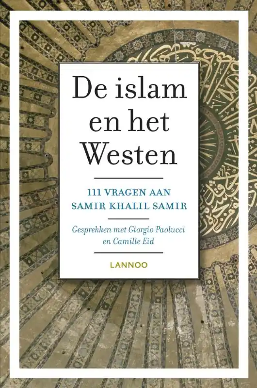 De islam en het westen - Samir Khalil Samir Lage Prijs