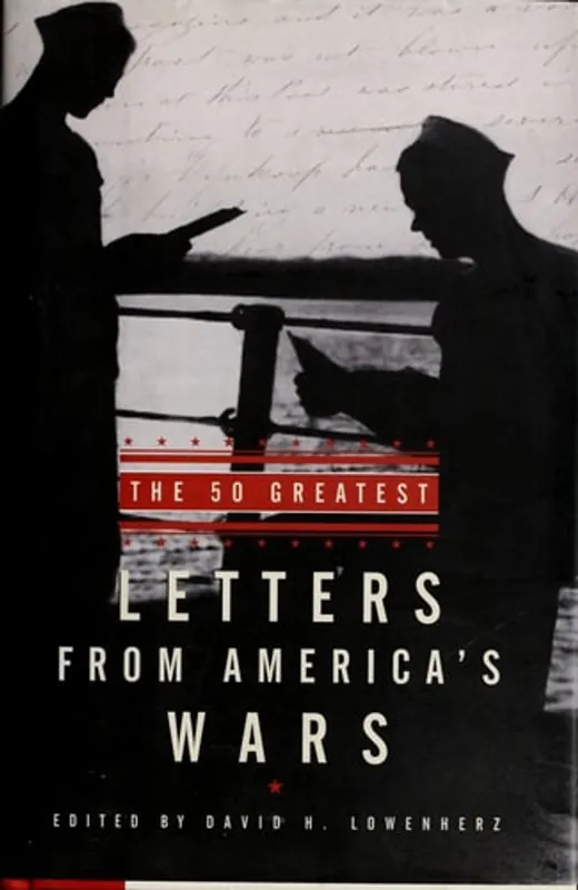 Koopje The 50 greatest letters from America's wars - David H. Lowenherz